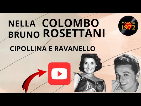 Nella Colombo e Bruno Rosettani - Cipollina e Ravanello