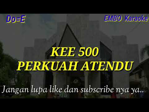 KEE 500 "PERKUAH ATENDU" (karaoke)