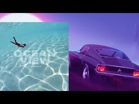 Karl Wolf - Ocean View (lyrics)