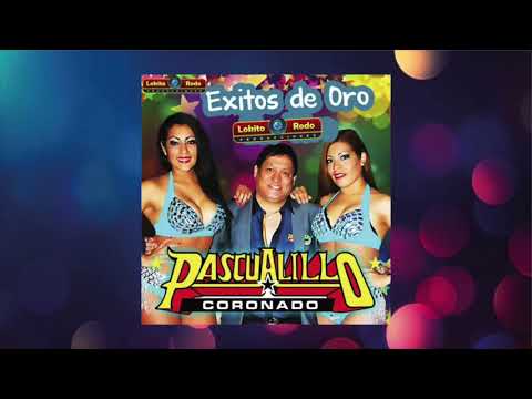 Pascualillo Coronado - Éxitos de Oro En Vivo, Vol. 2 (Album)