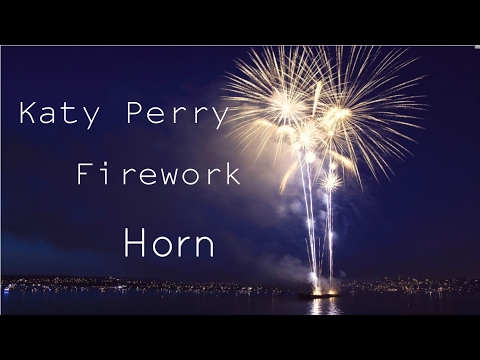 Katy Perry - Firework | Horn