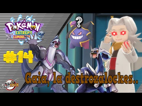 Pokémon Extreme Luminiscent #14 Gaia, la destrozalockes...