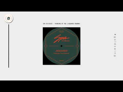 Spa in Disco - Thinking of you (JSQUARED Rework)