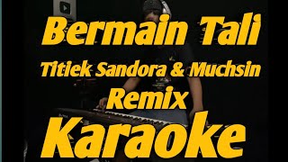 Download lagu Bermain Tali Karaoke Titik Sandora & Muchsin Remix Versi KORG PA700 mp3