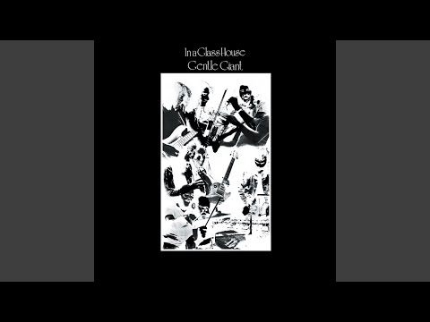 In a Glass House - Gentle Giant
