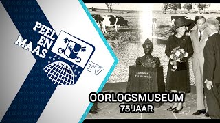 75 jaar Oorlogsmuseum - 3 februari 2021 - Peel en Maas TV Venray