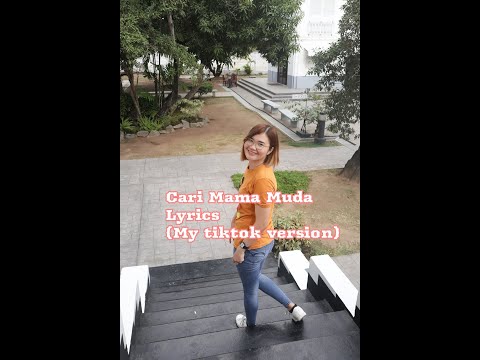 Cari Mama Muda Lyrics (My tiktok version)