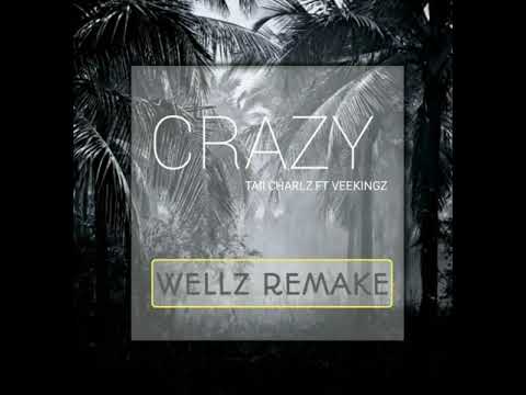 CRAZY TAII CHARLZ FT VEEKINGZ (WELLZ REMAKE 2021 )