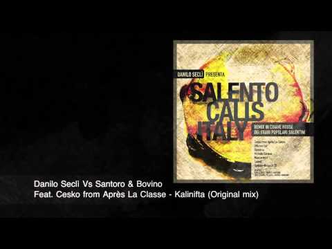Danilo Seclì VS Santoro & Bovino Feat Cesko from Après La Classe Kalinifta original