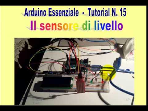 Arduino Essenziale - Il sensore di livello - Tutorial N.15