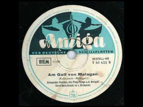 Am Golf von Malagan   Alexander Gordan, Die Ping Pongs, Die Bergols, Gerd Natschinski Mit Seinem Orc