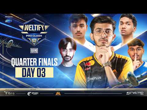 Weltify Pro Clash Season 2 | Quarter Finals Day 3 | #godlike #gdr #rntx #orangutan  #getweltified