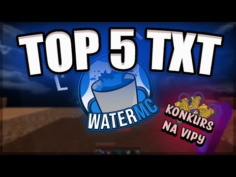 TOP 5 TXT NA WATERMC.EU || KONKURS NA VIP'Y ! || FPS BOOST