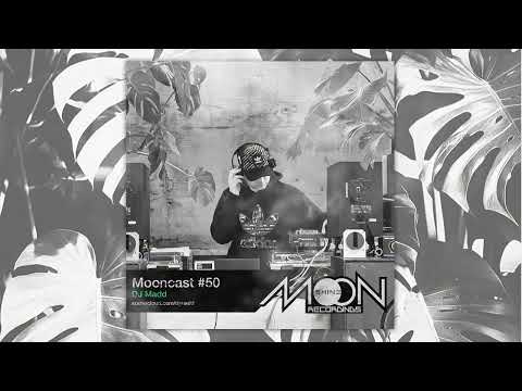 Mooncast #50 - Dj Madd