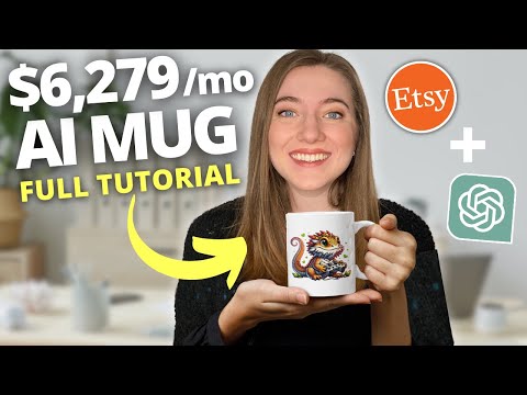 How to Make $6,279 A Month Selling AI Mugs on Etsy (Beginner Print on Demand Tutorial)