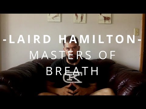 Laird Hamilton | Masters Of Breath
