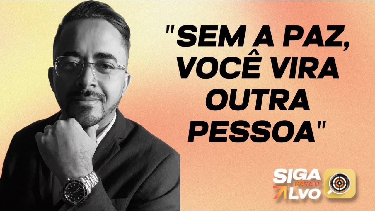PAZ INABALÁVEL | SIGA PARA O ALVO | TERÇA-FEIRA
