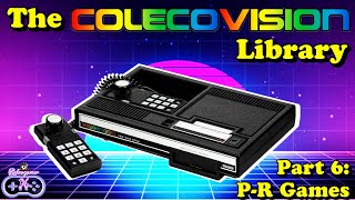 The Colecovision Library - Part: 6 Games P-R