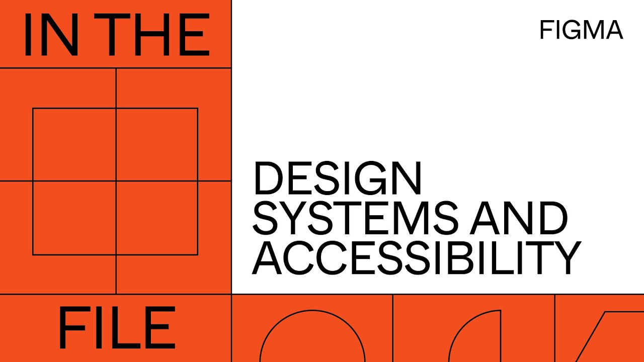 In the file: Design Systems and Accessibility