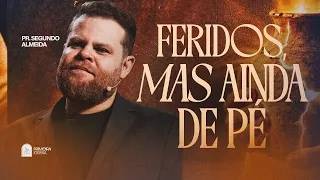 4.10 | Primeira Igreja Mogi | Ceia do Senhor | Feridos mas ainda de pé | Pr. Segundo Almeida | 9h