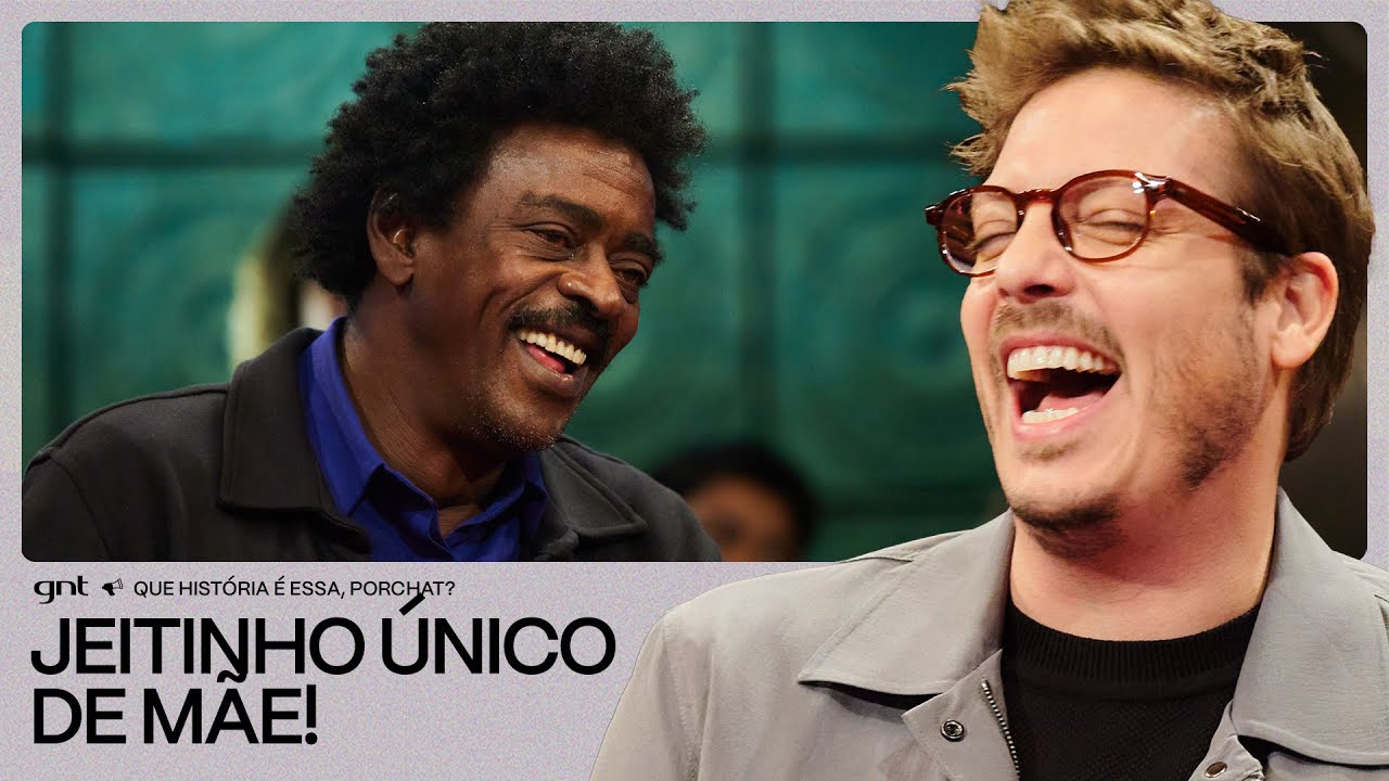 A MÃE do Seu Jorge é uma PEÇA! 🤣 | Que História É Essa, Porchat? | GNT