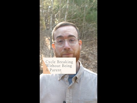 Breaking the cycle of generational trauma without having children.