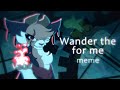 Wander The For Me | Animation Meme (collab with Winter Wing)