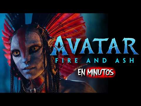AVATAR 3: FUEGO Y CENIZA (2025) | RESUMEN EN MINUTOS