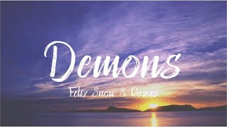 Felix Snow - Demons ft.Rozes (Lyrics)