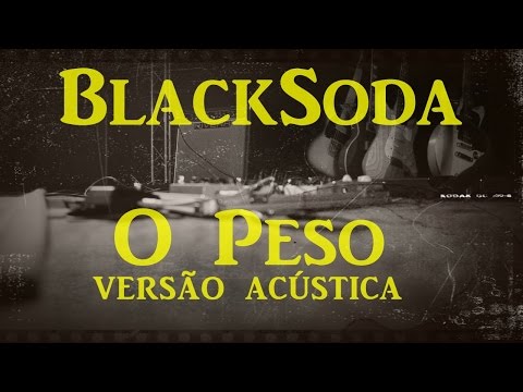 O Peso - BlackSoda