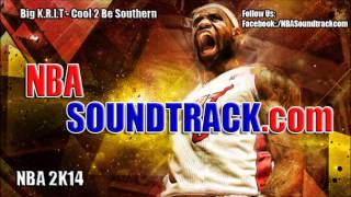 Big K.R.I.T. - Cool 2 Be Southern - NBA 2K14 Soundtrack