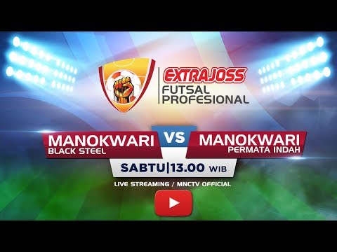 BLACK STEEL (MANOKWARI) VS PERMATA INDAH (MANOKWARI) - (FT : 3-0) Extra Joss Futsal Profesional 2018