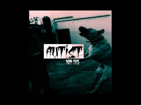 AUTIST - Demo [2015]