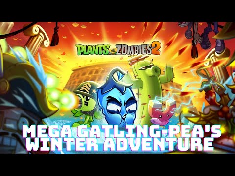 Plants Vs Zombies 2 | Mega Gatling-Pea's Winter Adventure with the Appease-Mint Family Plants🌱