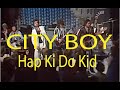 City Boy - Hap-Ki-Do Kid