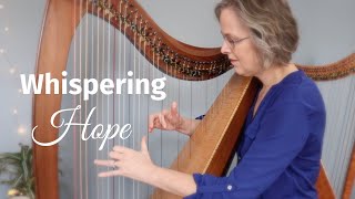 WHISPERING HOPE harp hymn by Anne Crosby Gaudet