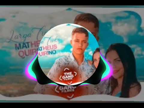 Matheus  quirino _ larga tudo ( clipe oficial )