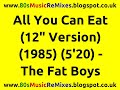 All You Can Eat (12" Version) - The Fat Boys | 80s Hip Hop Music | 80s Rap Music | 80s Male Rap