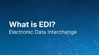 What is EDI How It Works and Why It Matters