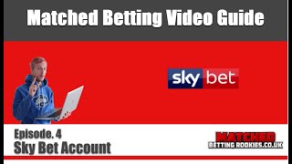 Part 4 - Matched Betting Guide for Beginners - Sky Bet New Account Offer