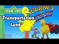 Sesame Street Journey To Ernie Transportation Land