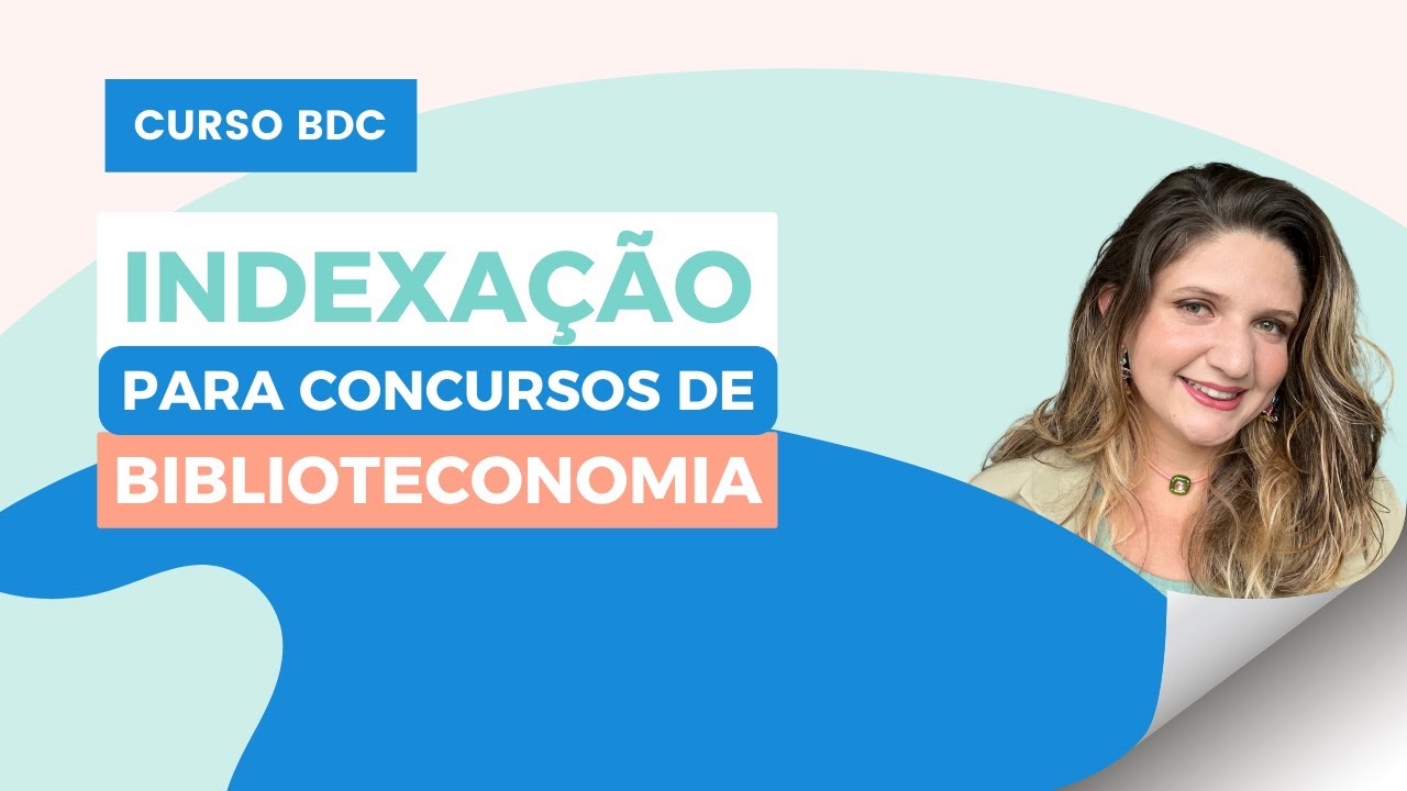 Indexação para concursos de Biblioteconomia - Aula demonstrativa do curso BDC