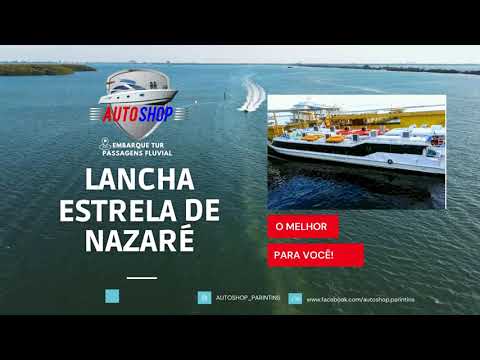 LANCHA ESTRELA DE NAZARÉ - AUTOSHOP EMBARQUETUR APP DE VENDA DE PASSAGENS DE BARCO DO AMAZONAS