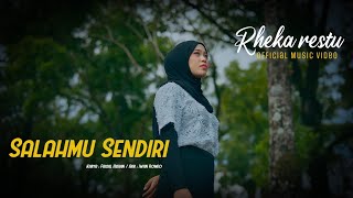 Download lagu Rheka Restu - Salahmu Sendiri mp3