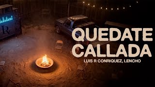 Quédate Callada Lyrics English Translation