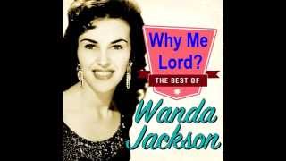 Wanda Jackson - Why Me Lord?