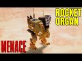 MENACE Let S Try The New Mecha Rocket Organ