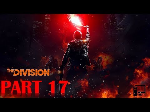The Division - 100% Walkthrough No Commentary - Part 17 - Gameplay Playthrough