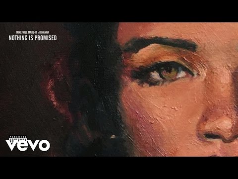 Mike Will Made It & Rihanna - Nothing Is Promised (Lyrics)