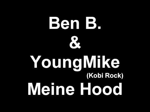 Ben B.&YoungMike(KobiRock) - Meine Hood